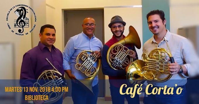 Café Corta'o HQ @ Escuela Libre de Música de Arecibo